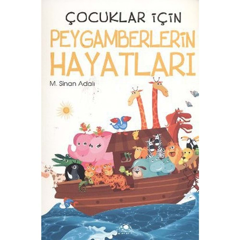 ÇOCUKLAR İÇİN PEYGAMBERLERİN HAYATLARI-M.SİNAN ADALI-UĞUR BÖCEĞİ YAYINLARI