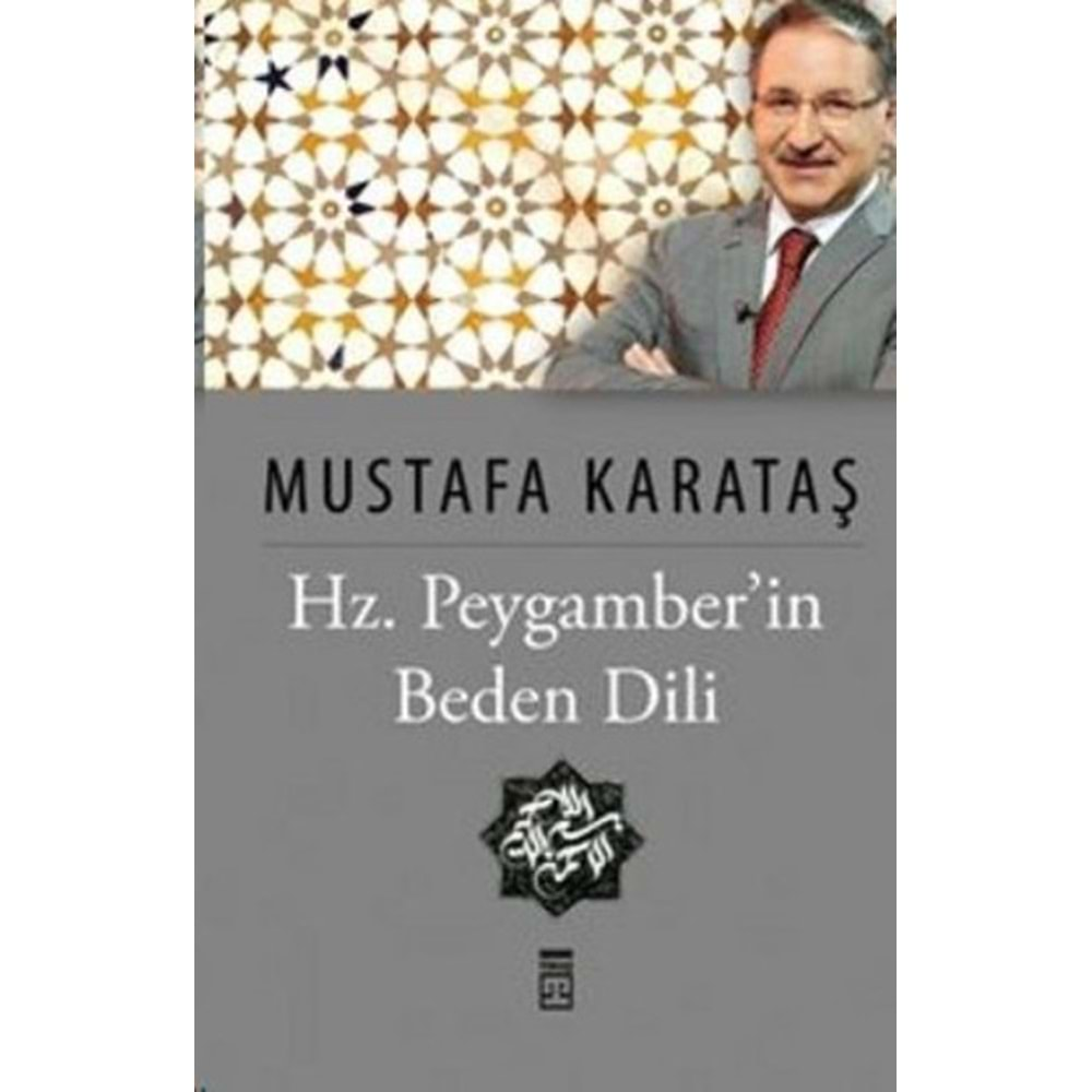 PEYGAMBERİMİZİN (SAV)BEDEN DİLİ MUSTAFA KARATAŞ(TİMAS)