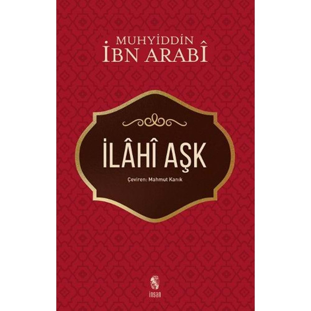 İLAHİ AŞK-MUHYİDDİN İBN ARABİ-İNSAN YAYINLARI