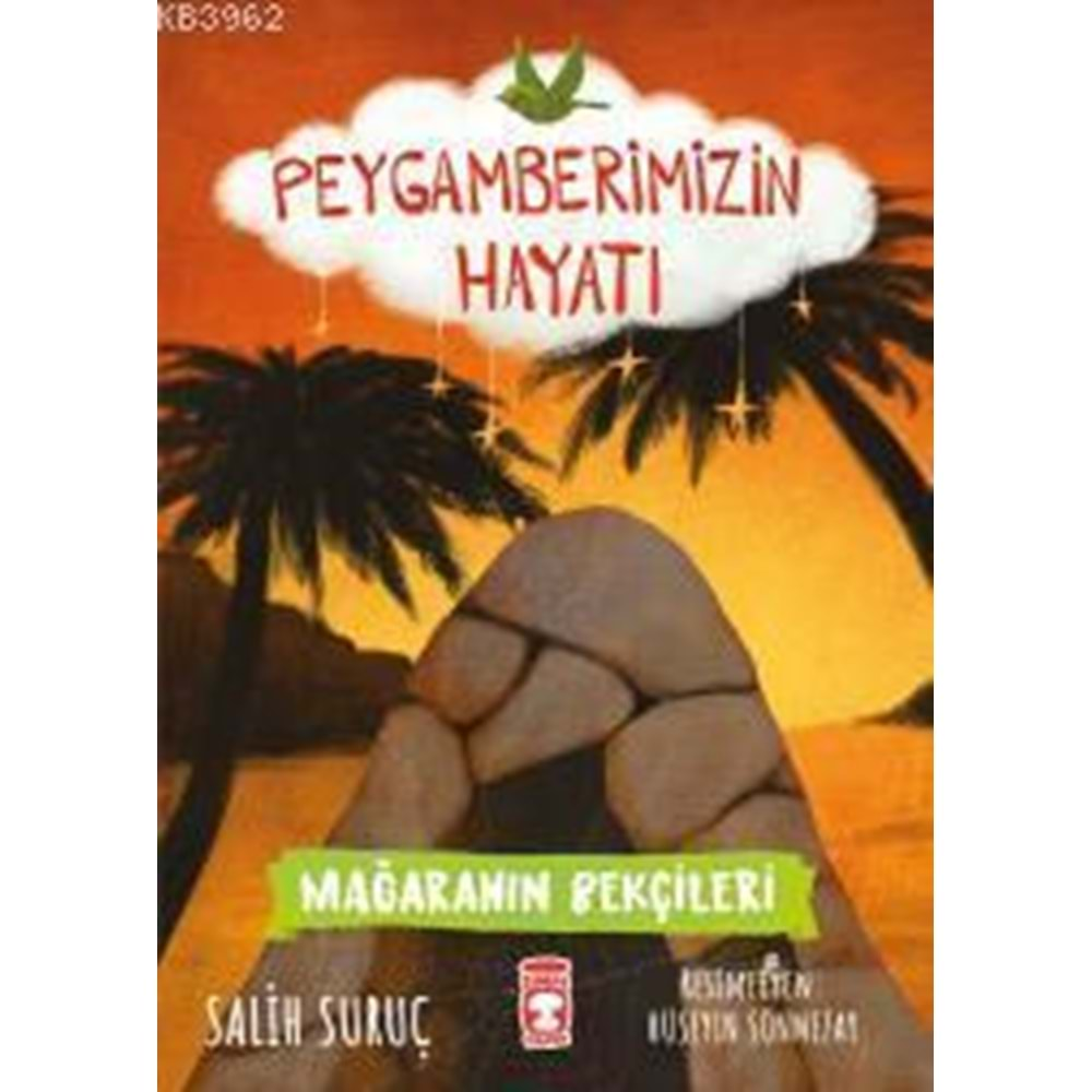 MAĞARANIN BEKÇİLERİ-PEYGAMBERİMİZİN HAYATI-SALİH SURUÇ-TİMAŞ ÇOCUK