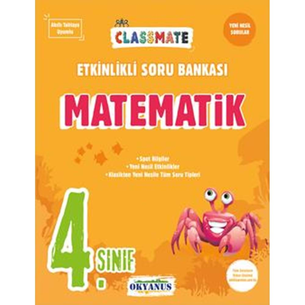 OKYANUS 4.SINIF CLASSMATE MATEMATİK ETKİNLİKLİ SORU BANKASI SORU BANKASI