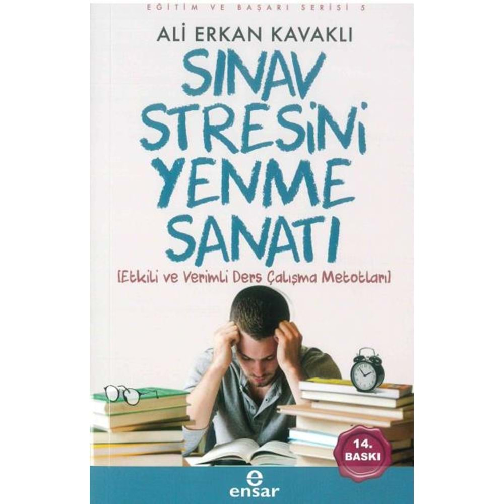 SINAV STRESİNİ YENME SANATI-ALİ ERKAN KAVAKLI-ENSAR