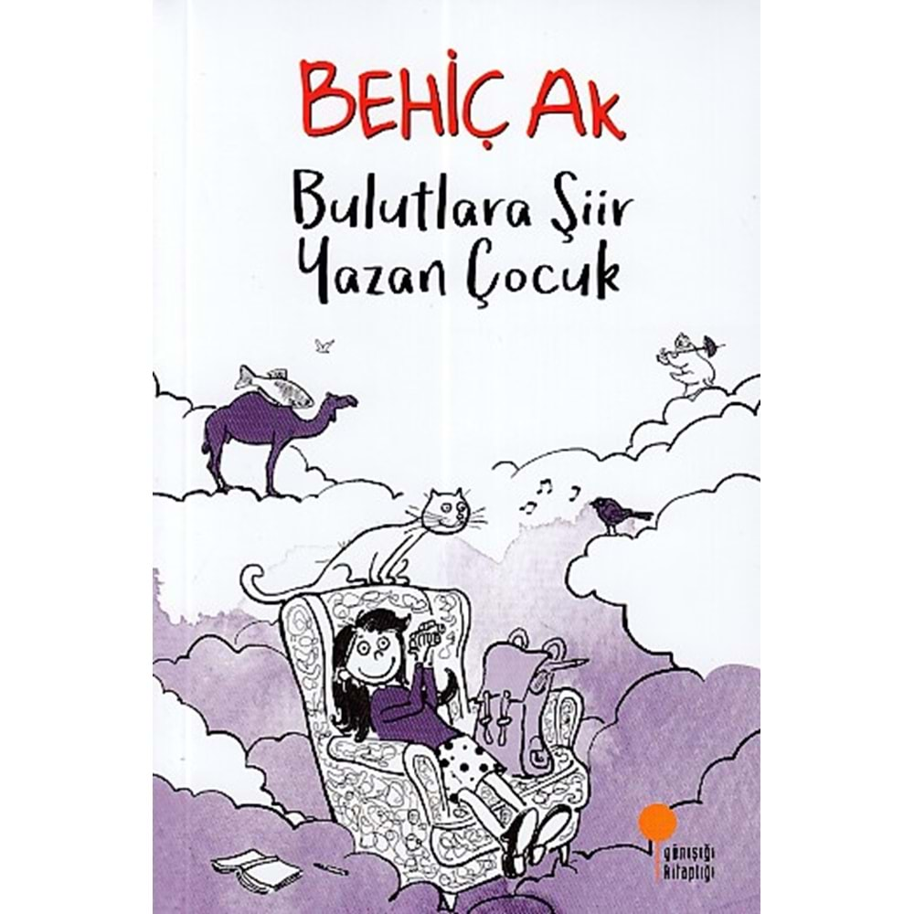 BULUTLARA ŞİİR YAZAN ÇOCUK-BEHİÇ AK-GÜNIŞIĞI KİTAPLIĞI