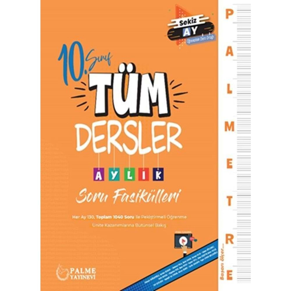 PALME 10.SINIF TÜM DERSLER AYLIK SORU FASİKÜLLERİ