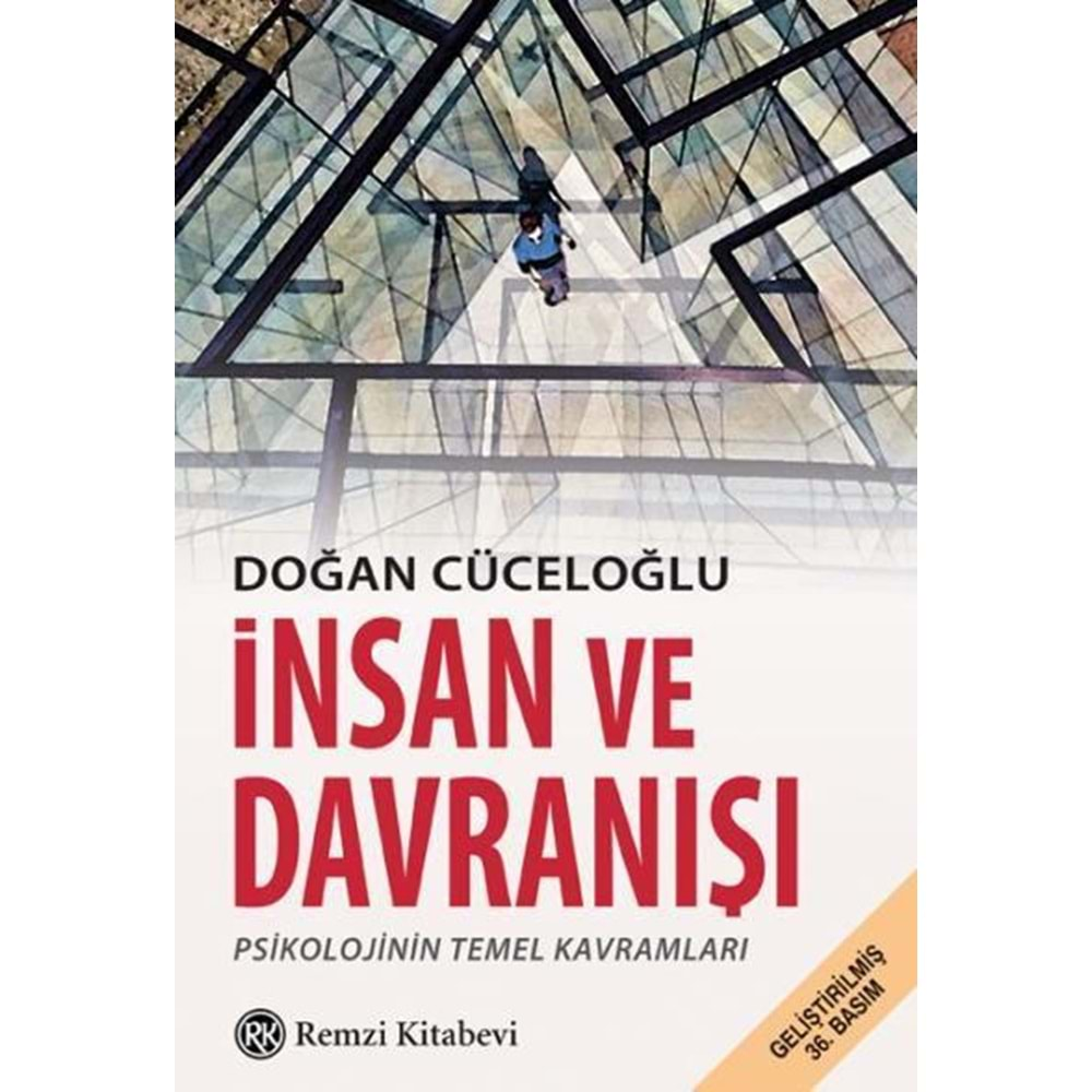 İNSAN VE DAVRANIŞI (PSİKOLOJİNİN TEMEL KAV) DOĞAN CÜCELOĞLU-REMZİ