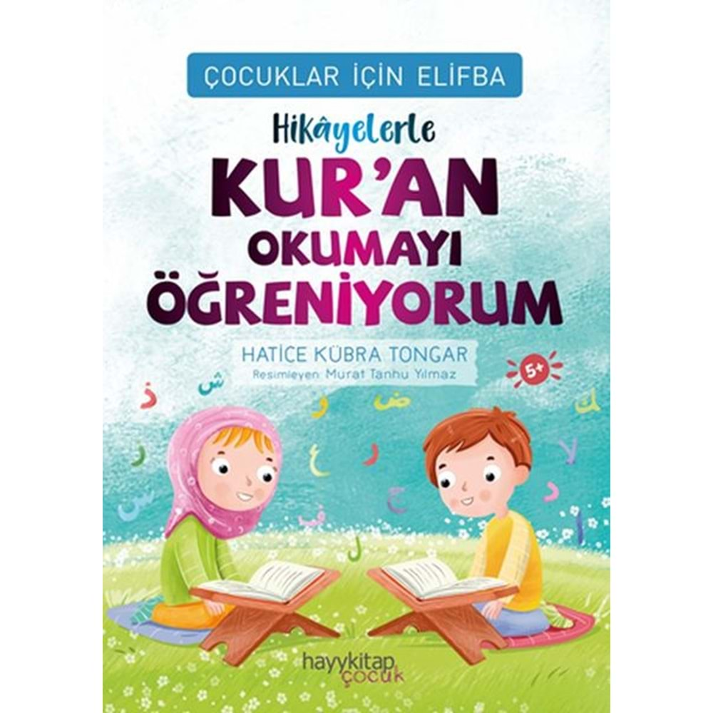 HİKAYELERLE KURAN OKUMAYI ÖĞRENİYORUM ÇOCUKLAR İÇİN ELİFBA-HATİCE KÜBRA TONGAR-HAYYKİTAP