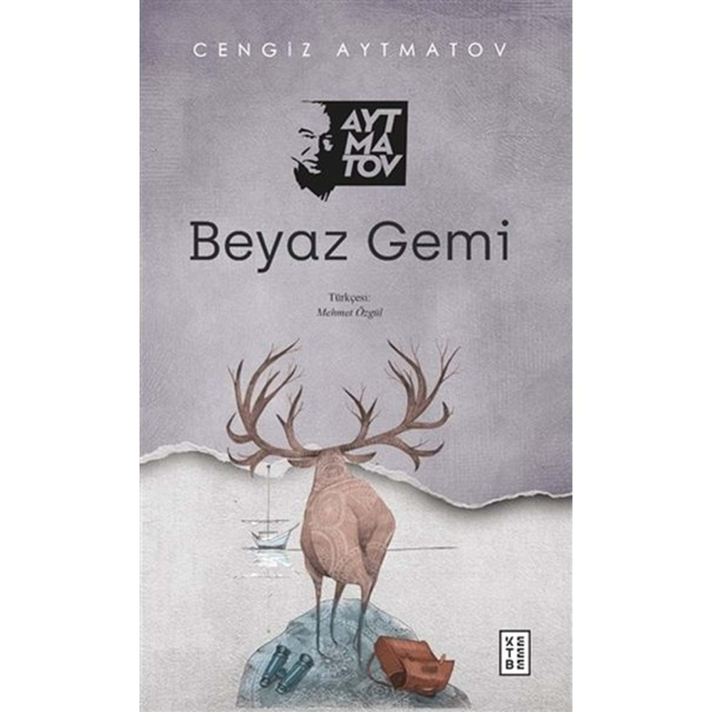 BEYAZ GEMİ-CENGİZ AYTMATOV-KETEBE YAYINLARI