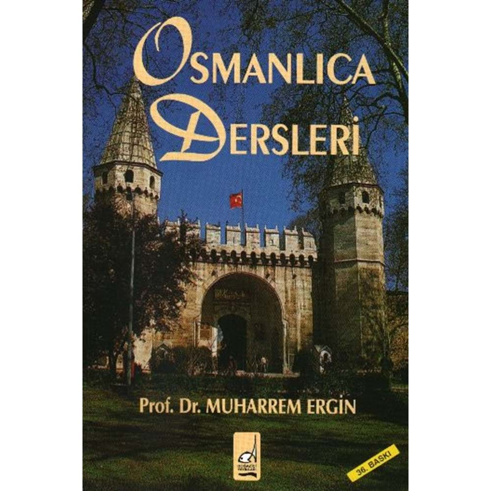 OSMANLICA DERSLERİ-46.BASKI-MUHARREM ERGİN - BOĞAZİÇİ