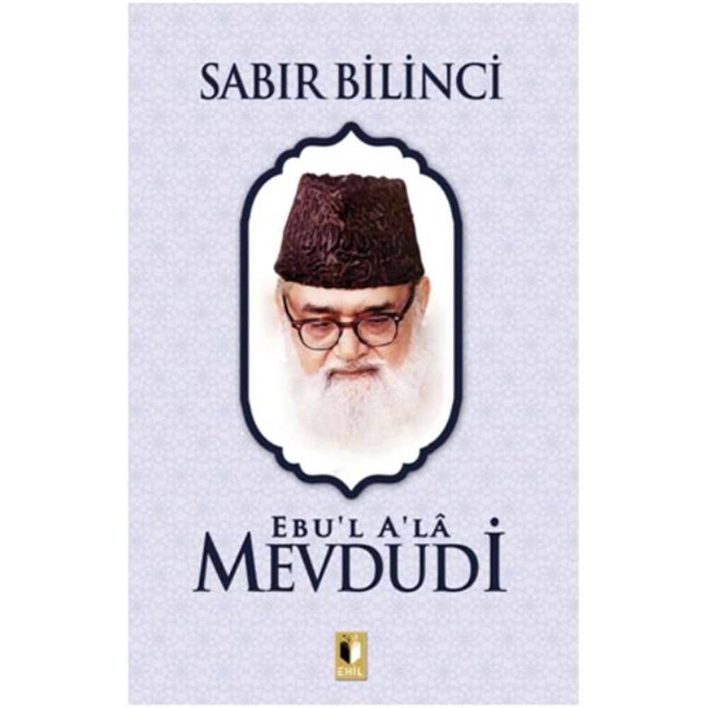 SABIR BİLİNCİ-MEVDUDİ-EHİL