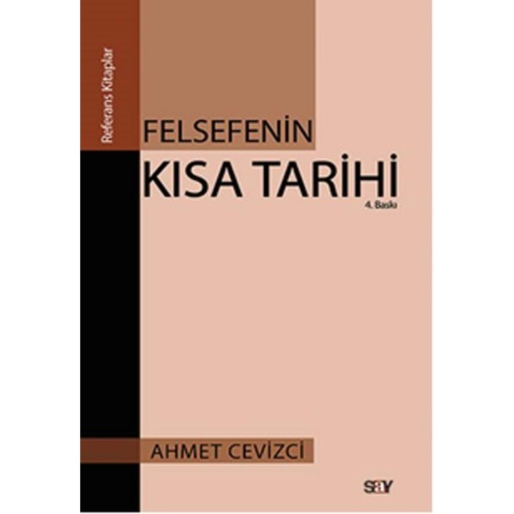 FELSEFENİN KISA TARİHİ AHMET CEVİZCİ SAY YAY.