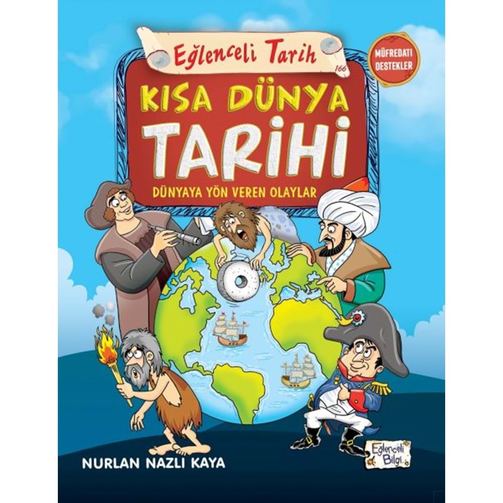 KISA DÜNYA TARİHİ-NURLAN NAZLI KAYA-EĞLENCELİ BİLGİ