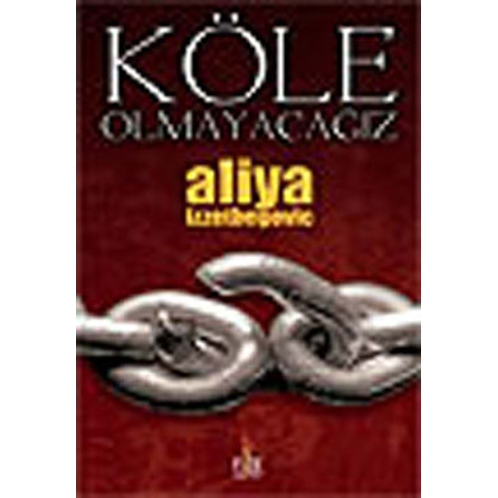 KÖLE OLMAYACAĞIZ- A-İZZETBEGOVİÇ- FİDE