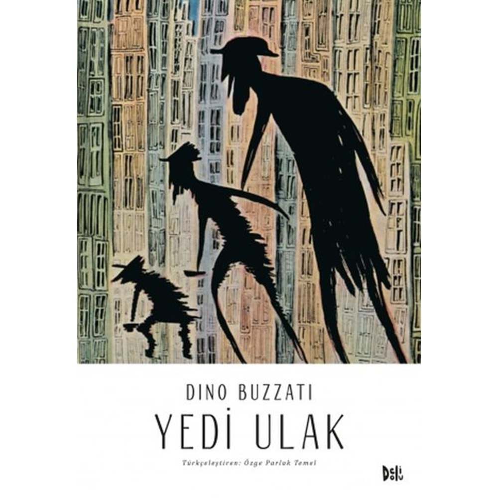 YEDİ ULAK-DINO BUZZATI-DELİ DOLU