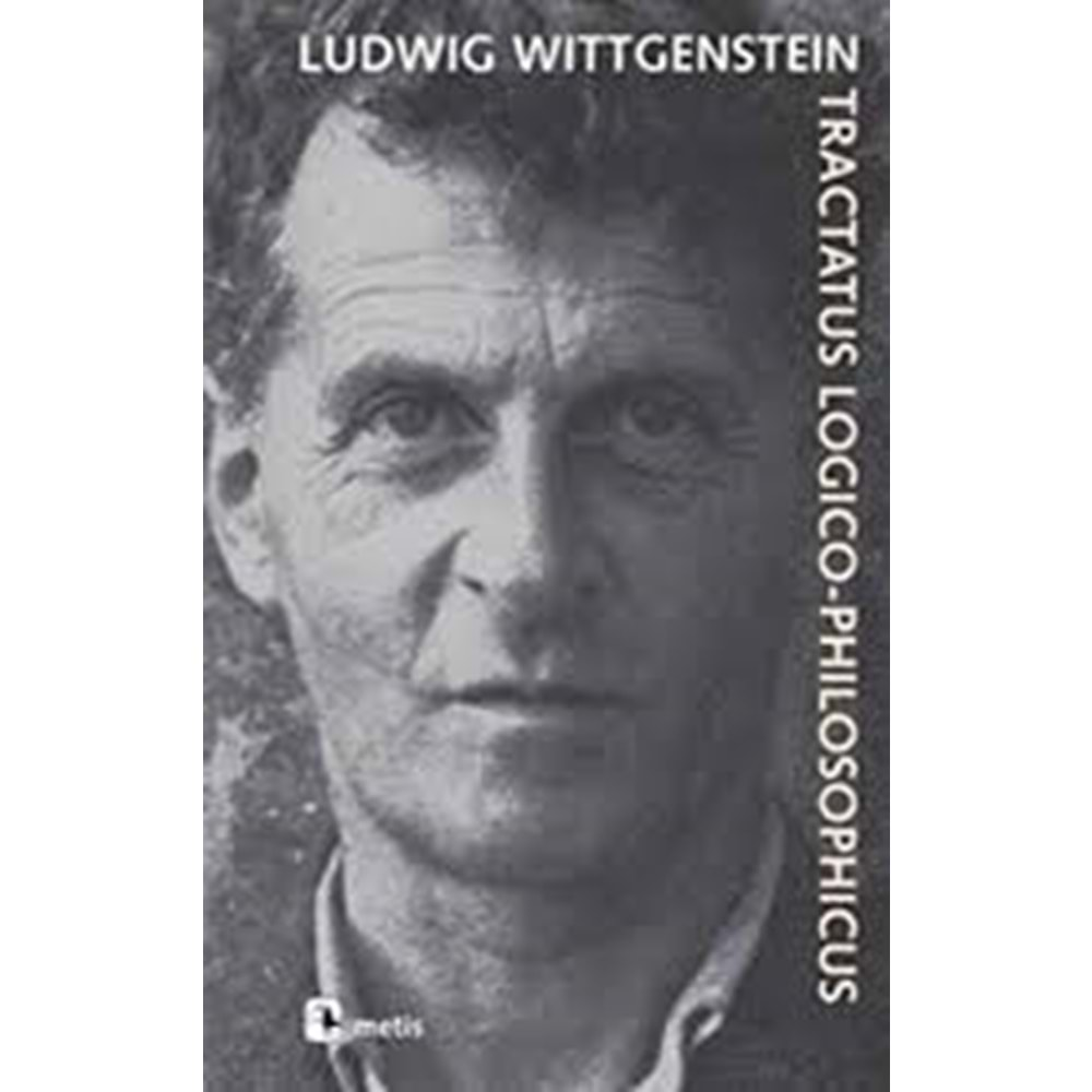 TRACTATUS LOGICO - PHILOSOPHICUS - LUDWIG WITTGENSTEIN - METİS