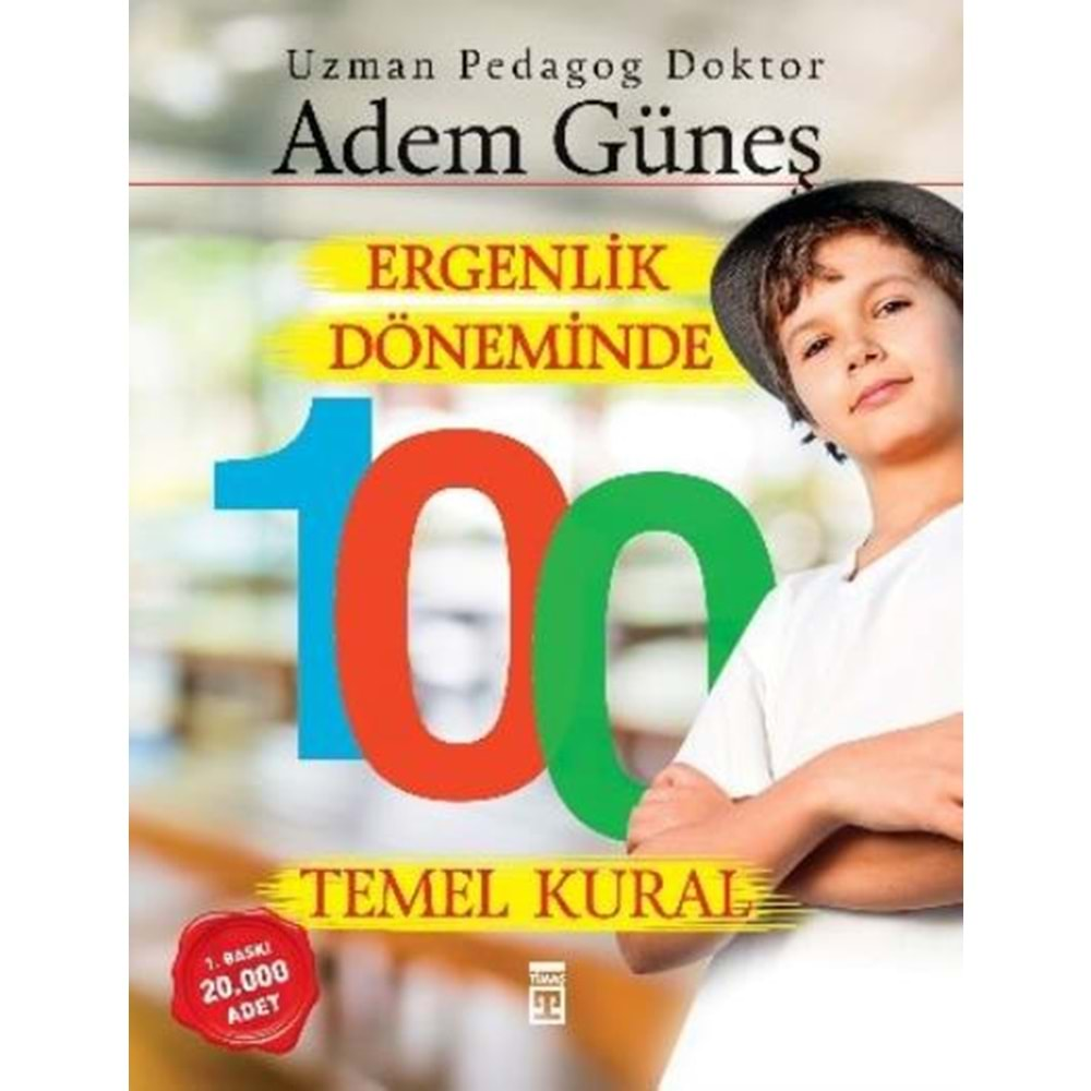 ERGENLİK DÖNEMİNDE 100 TEMEL KURAL - ADEM GÜNEŞ - TİMAŞ