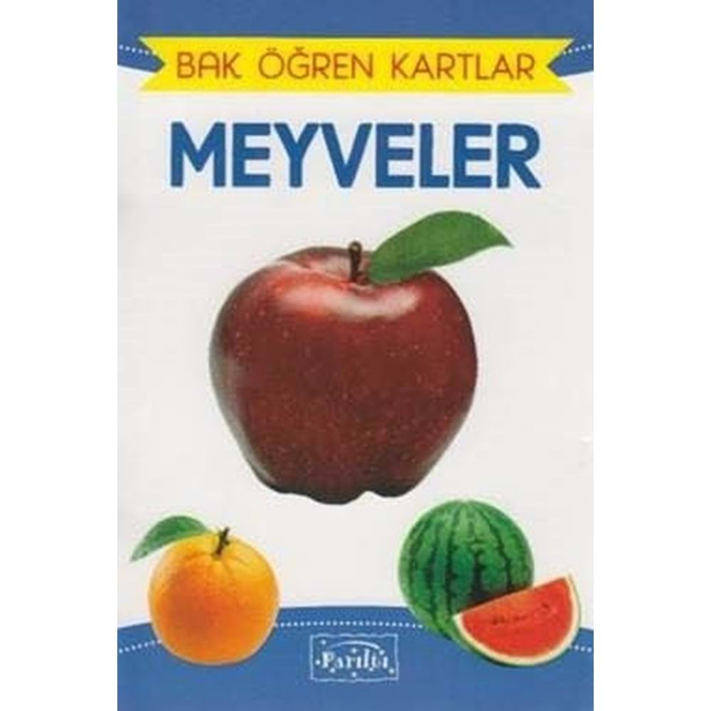 BAK ÖĞREN KARTLAR-MEYVELER-PARILTI YAYINCILIK