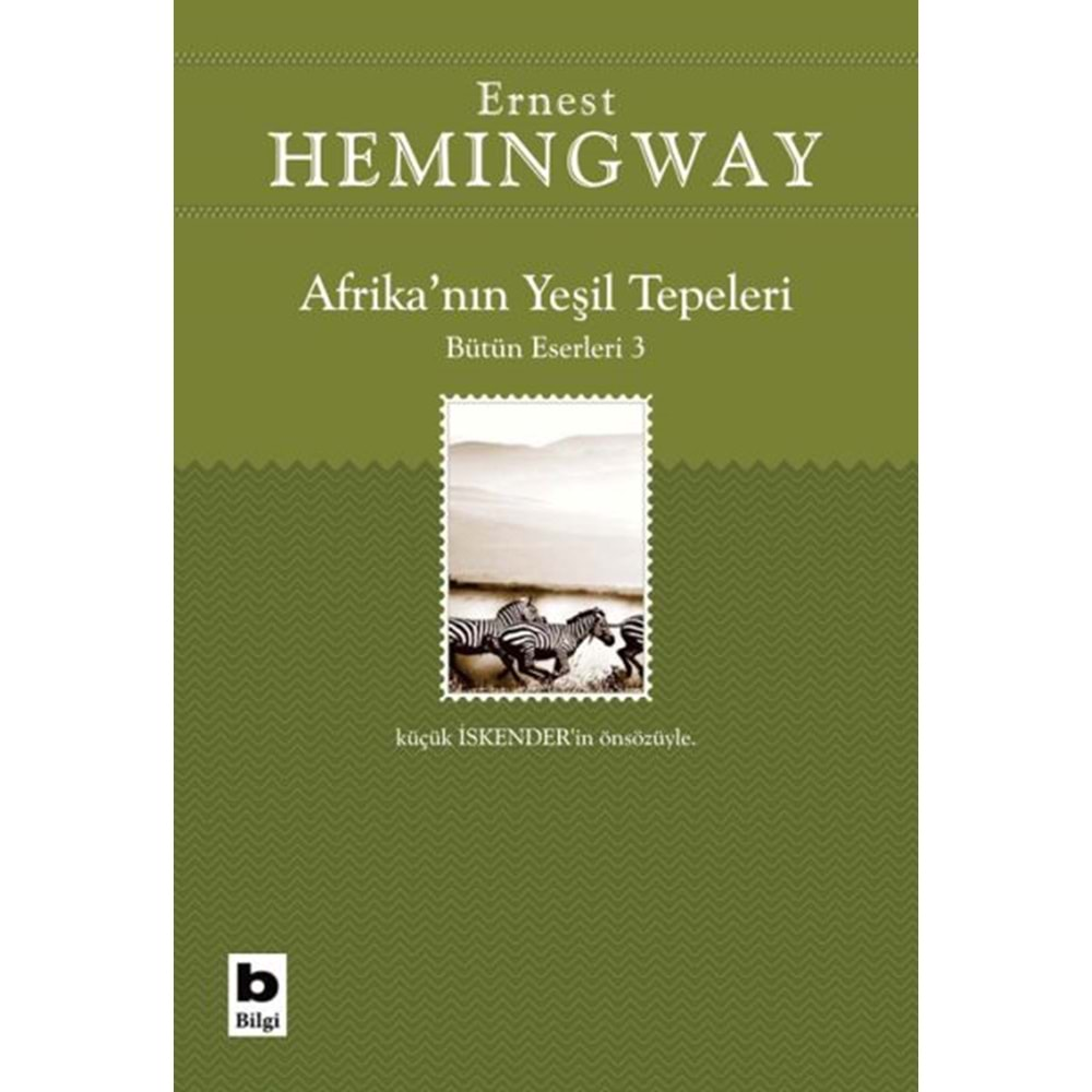 AFRİKANIN YEŞİL TEPELERİ HEMİNGWAY (BÜTÜN ESERLERİ-5)