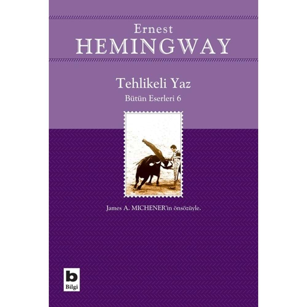 TEHLİKELİ YAZ (BÜTÜN ESERLERİ-6)-ERNEST HEMİNGWAY-BİLGİ