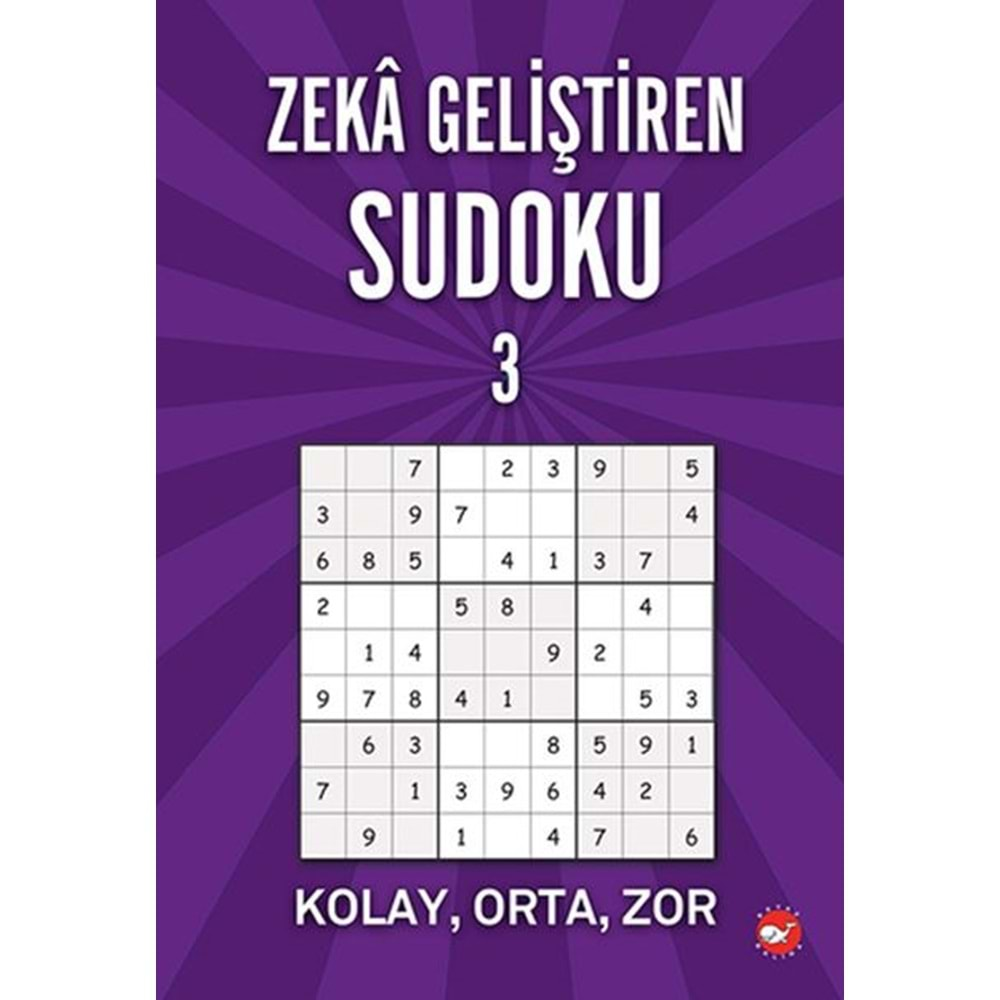 ZEKA GELİŞTİREN SUDOKU 3-KOLAY-ORTA-ZOR-RAMAZAN OKTAY-BEYAZ BALİNA YAYINLARI