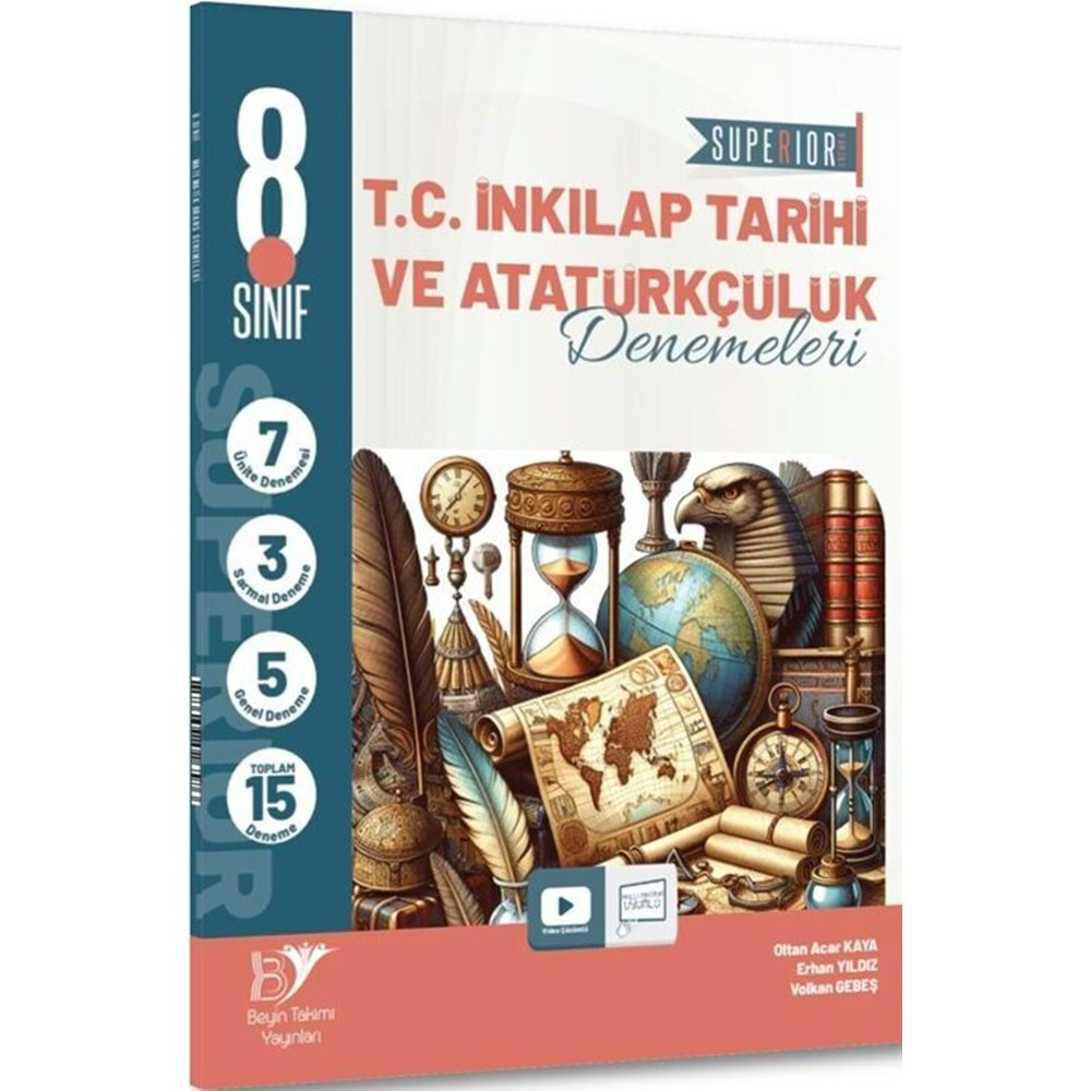 BEYİN TAKIMI 8.SINIF LGS T.C.İNKILAP TARİHİ VE ATATÜRKÇÜLÜK SUPERIOR 15 Lİ DENEMELERİ-2025