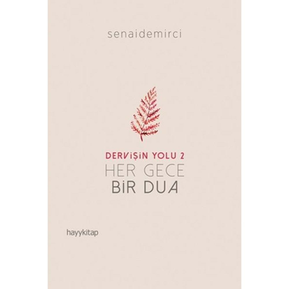 DERVİŞİN YOLU 2-HER GECE BİR DUA-SENAİ DEMİRCİ-HAYYKİTAP