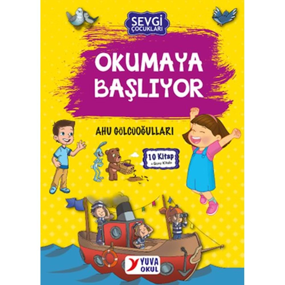 SEVGİ ÇOCUKLARI OKUMAYA BAŞLIYOR 10 KİTAP TAKIM-AHU GÖLCÜOĞULLARI KARAGÜLLE-YUVA YAYINLARI