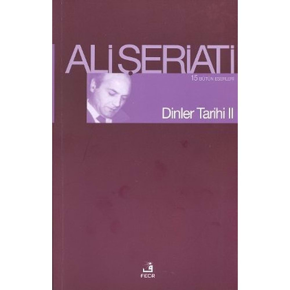 DİNLER TARİHİ 2- ALİ ŞERİATİ- FECR