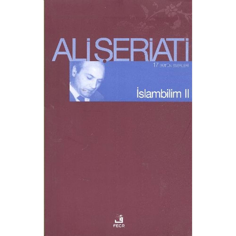 İSLAMBİLİM 2- ALİ ŞERİATİ- FECR