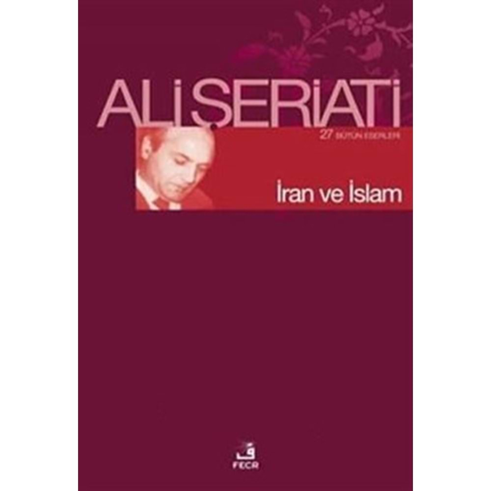 İRAN VE İSLAM- ALİ ŞERİATİ- FECR