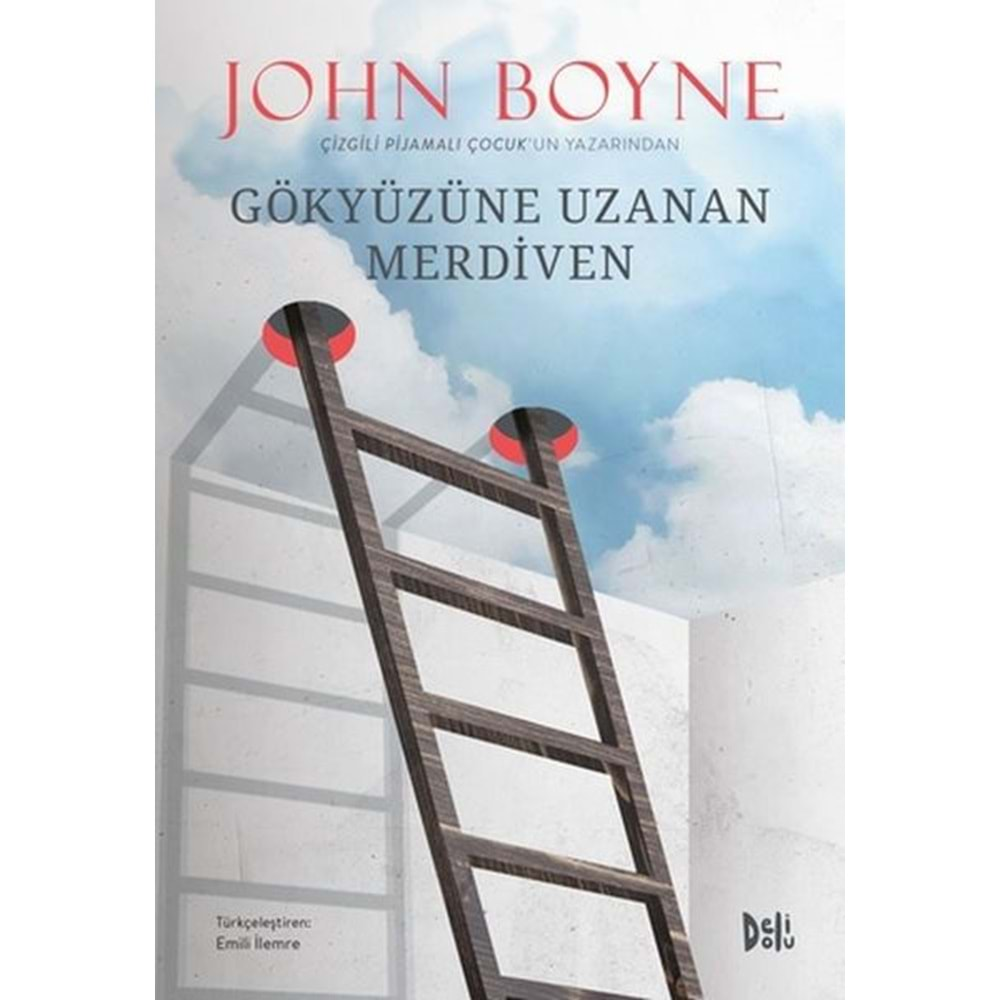 GÖKYÜZÜNE UZANAN MERDİVEN-JOHN BOYNE-DELİ DOLU YAYINEVİ