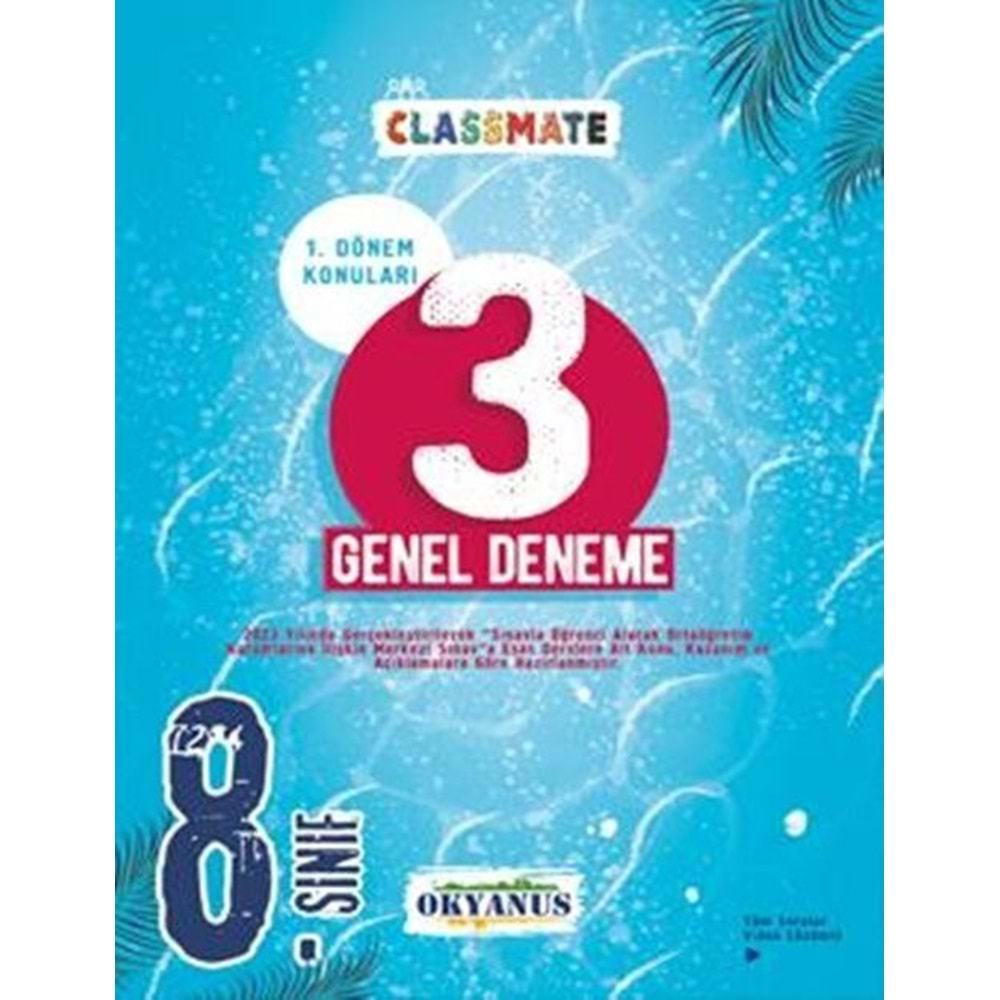 OKYANUS 8.SINIF CLASSMATE 1.DÖNEM 3 GENEL DENEME