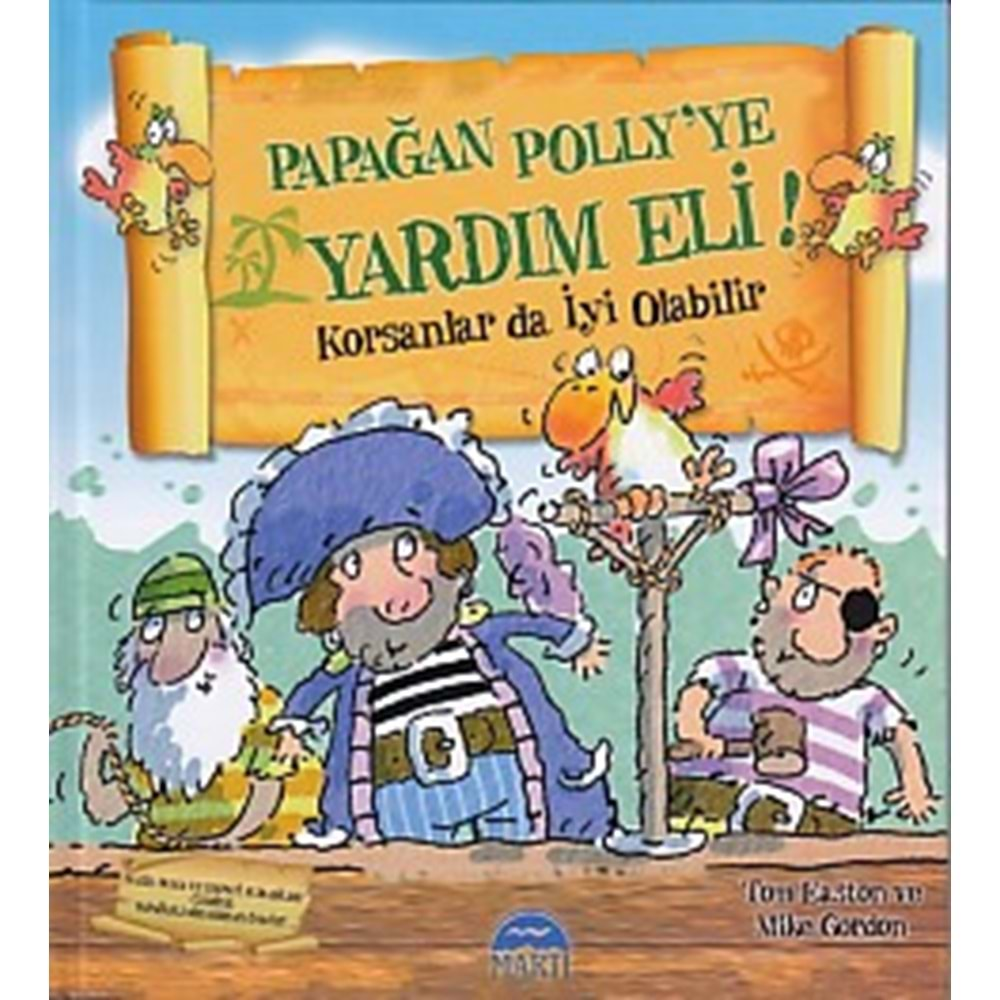 PAPAĞAN POLLY YE YARDIM ELİ! CİLTLİ-TOM EASTON-MİKE GORDON-MARTI YAYINLARI