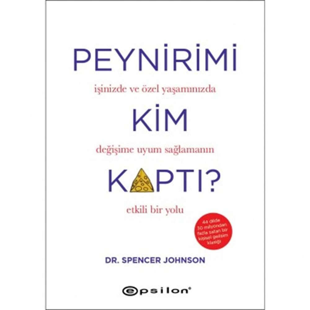 PEYNİRİMİ KİM KAPTI-SPENCER JOHNSON-EPSİLON