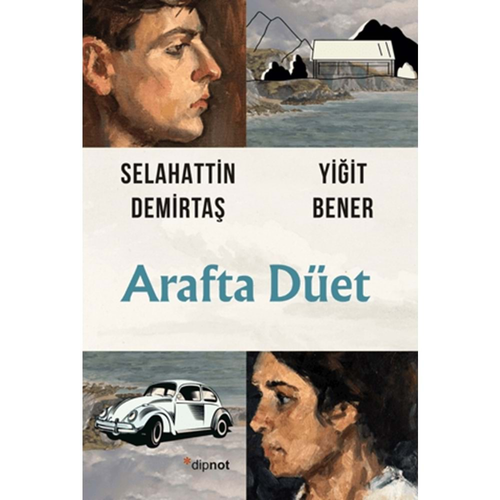 ARAFTA DÜET-SELAHATTİN DEMİRTAŞ-YİĞİT BENER-DİPNOT YAYINLARI