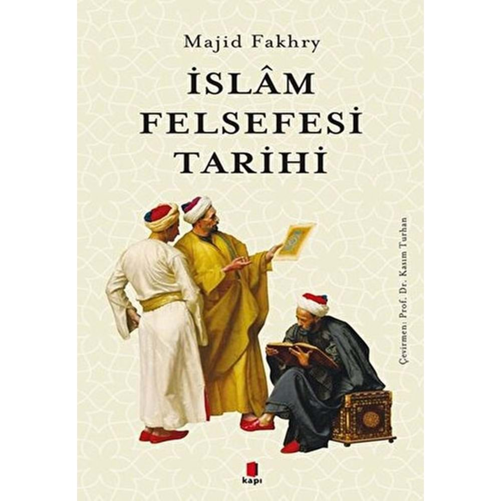 İSLAM FELSEFESİ TARİHİ-MAJİD FAKHRY-KAPI YAYINLARI