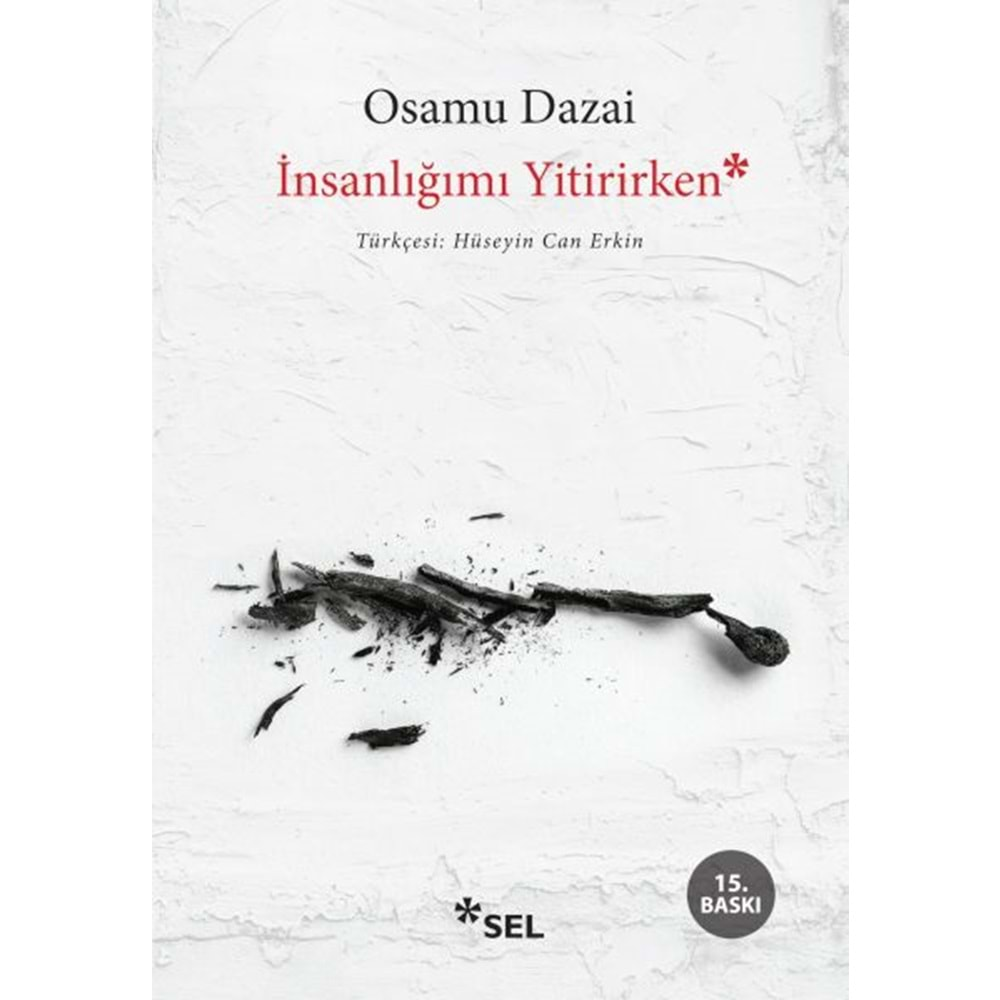 İNSANLIĞIMI YİTİRİRKEN-OSAMU DAZAİ-SEL YAYINLARI