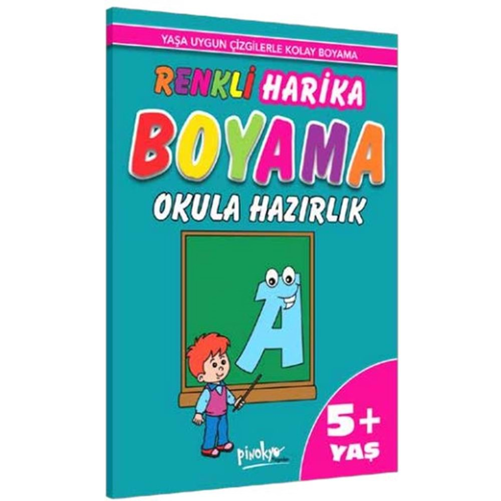 RENKLİ HARİKA BOYAMA OKULA HAZIRLIK 5+YAŞ-MURAT SEVİNÇ-PİNOKYO YAYINLARI