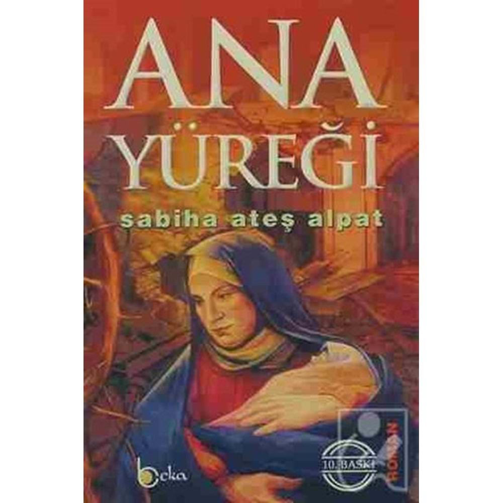 ANA YÜREĞİ-SABİHA ATEŞ ALPAT -BEKA