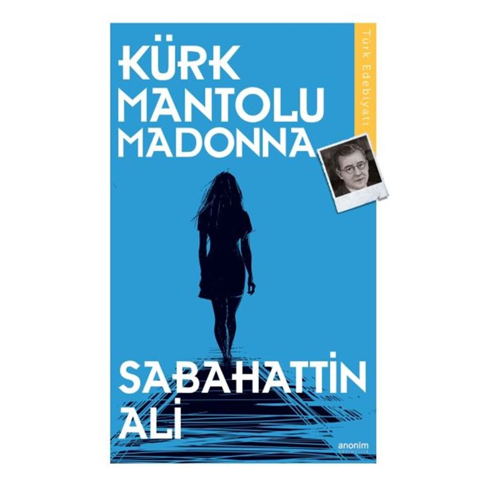 KÜRK MANTOLU MADONNA-SABAHATTİN ALİ-ANONİM YAYINCILIK