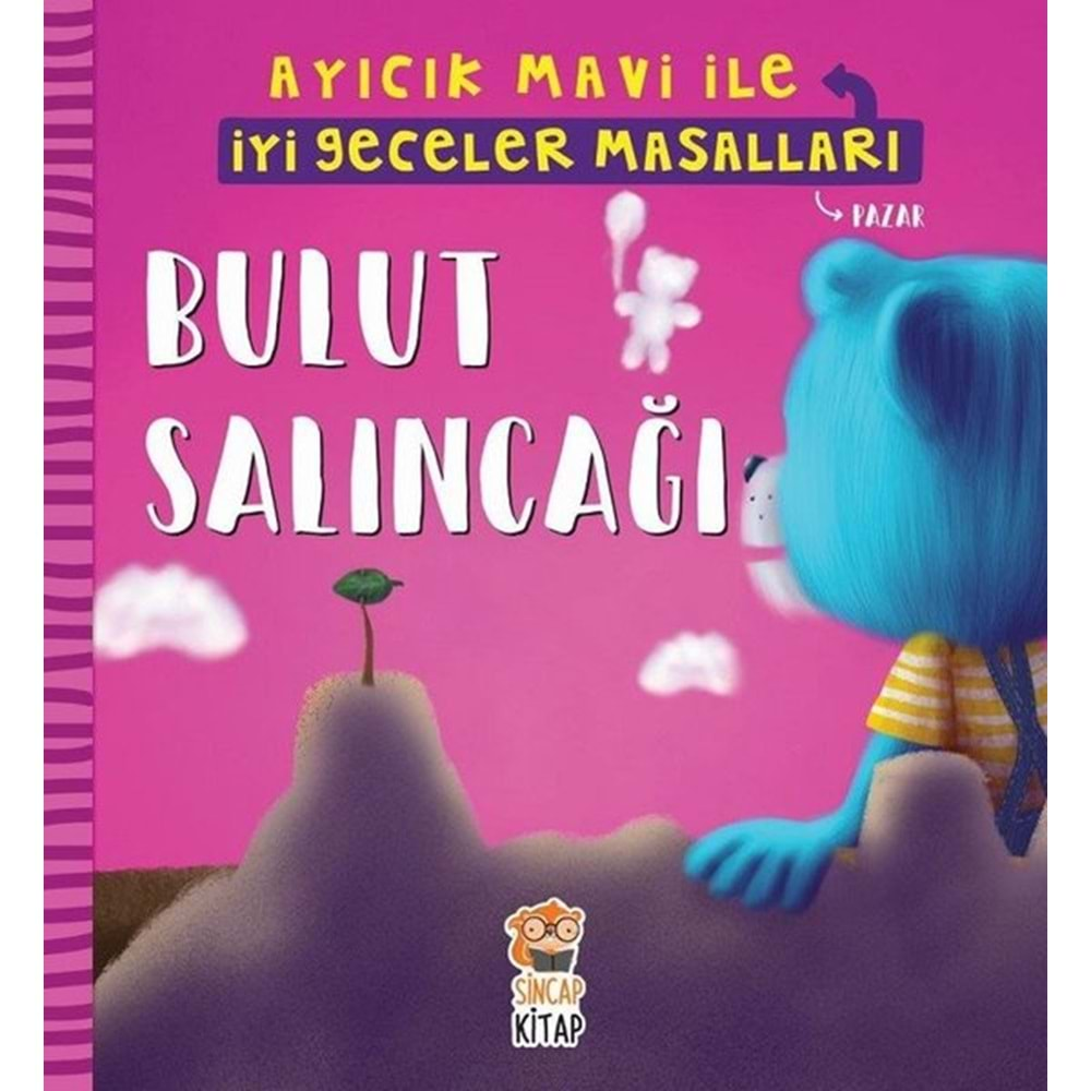 AYICIK MAVİ-İYİ GECELER MASALLARI -BULUT SALINCAĞI-SİNCAP KİTAP