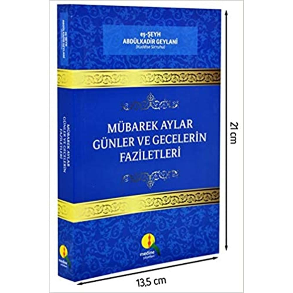 MÜBAREK GÜN VE GECELERİN FAZİLETLERİ /ABDÜLKADİR GEYLANİ MEDİNE YAY.