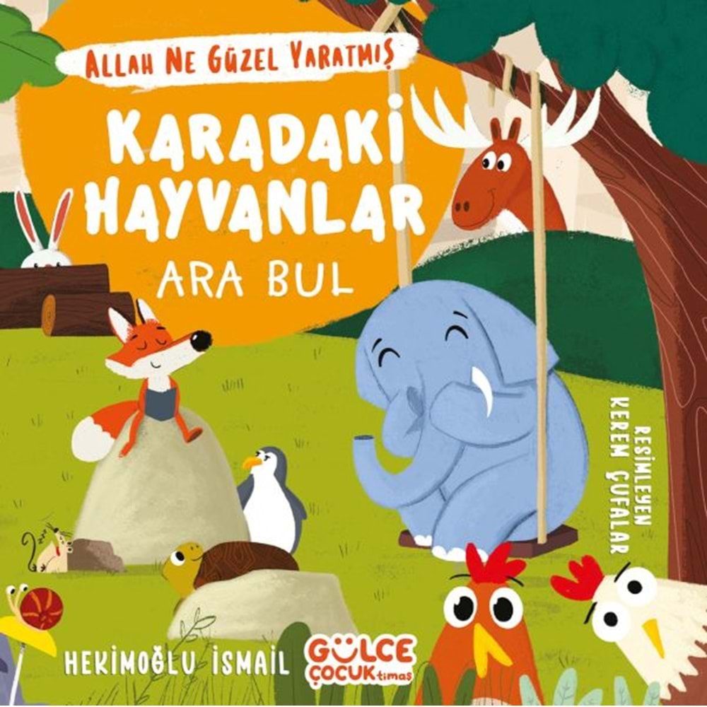 KARADAKİ HAYVANLAR ARA BUL ALLAH NE GÜZEL YARATMIŞ-HEKİMOĞLU İSMAİL-GÜLCE ÇOCUK TİMAŞ