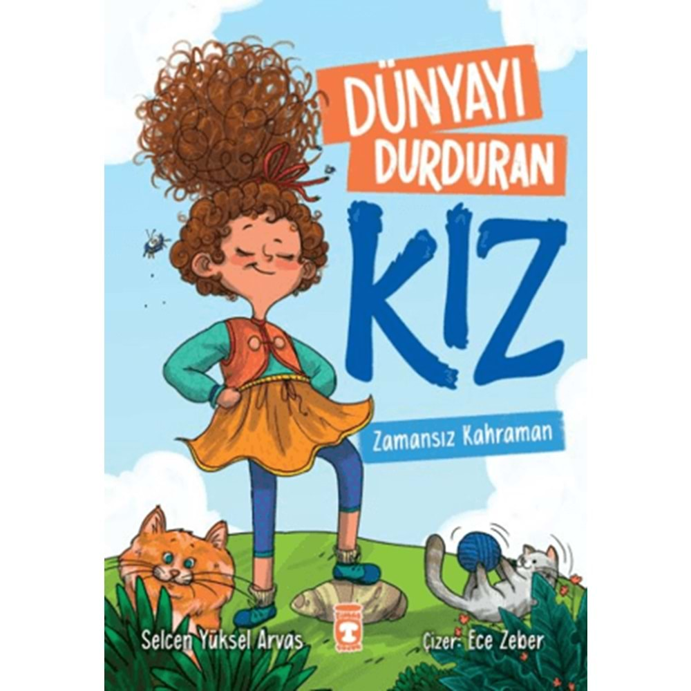 DÜNYAYI DURDURAN ZAMANSIZ KAHRAMAN-SELCEN YÜKSEL ARVAS-TİMAŞ ÇOCUK