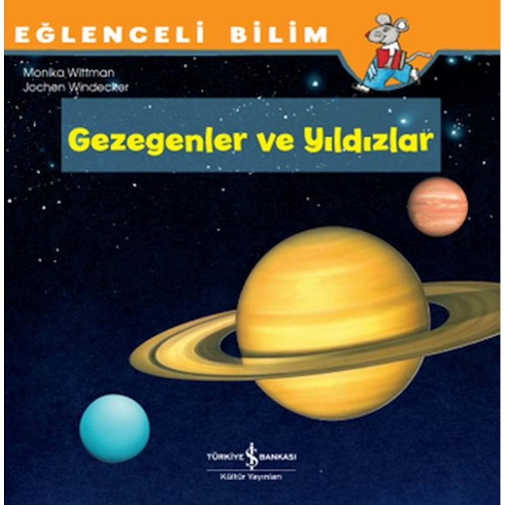 EĞLENCELİ BİLİM GEZEGENLER VE YILDIZLAR-MONİKA WİTTMANN-İŞ BANKASI KÜLTÜR YAYINLARI