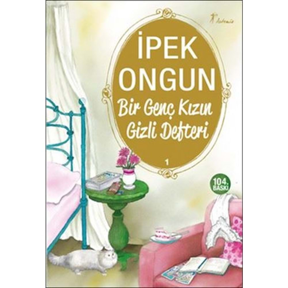 BİR GENÇ KIZIN GİZLİ DEFTERİ 1- İPEK ONGUN- ARTEMİS