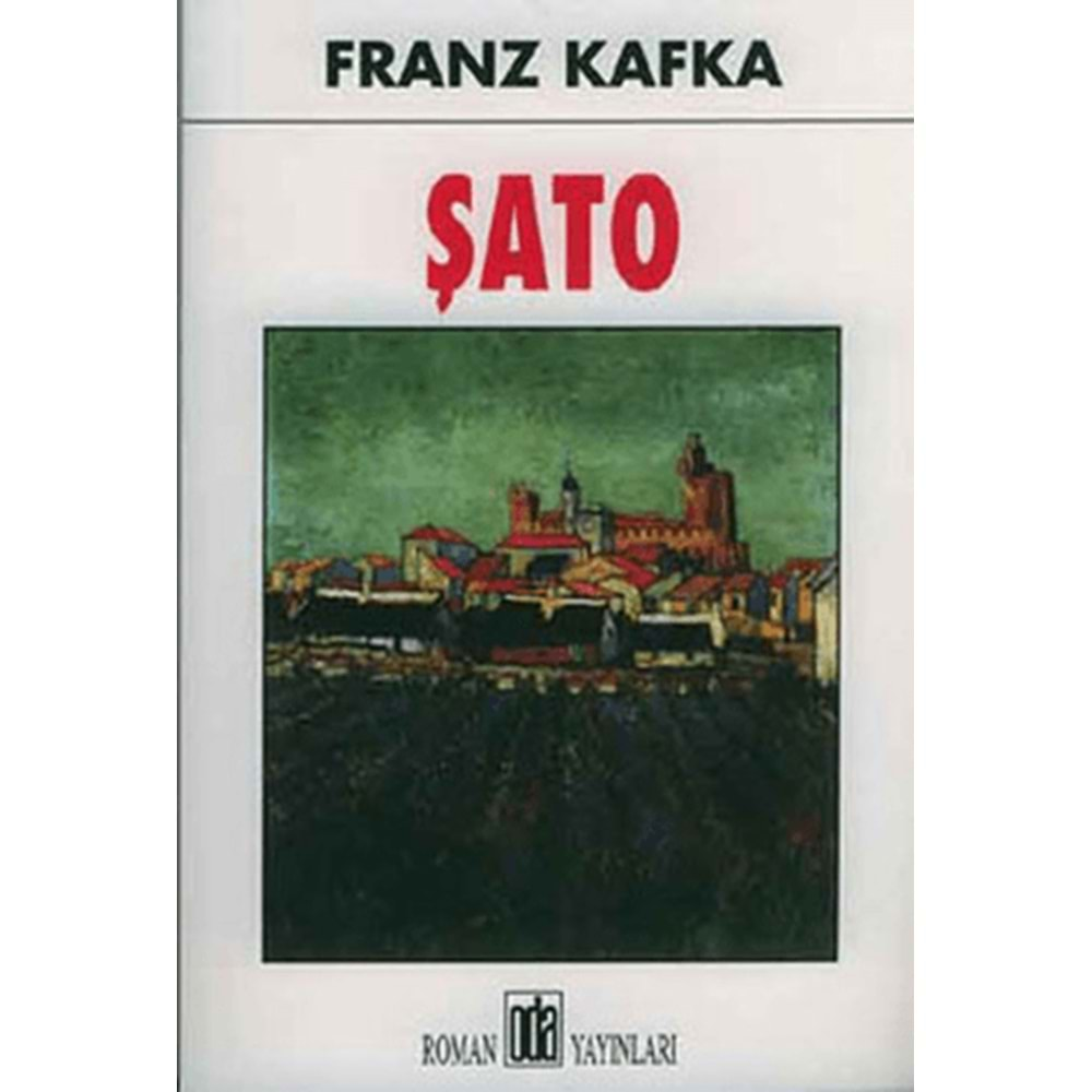 ŞATO-FRANZ KAFKA-ODA YAYINLARI