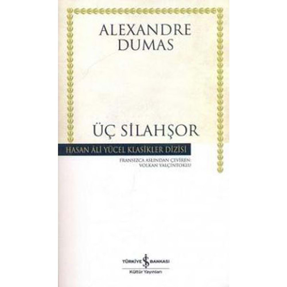 ÜÇ SİLAHŞÖRLER- ALEXSANDRE DUMAS- İŞ BANKASI