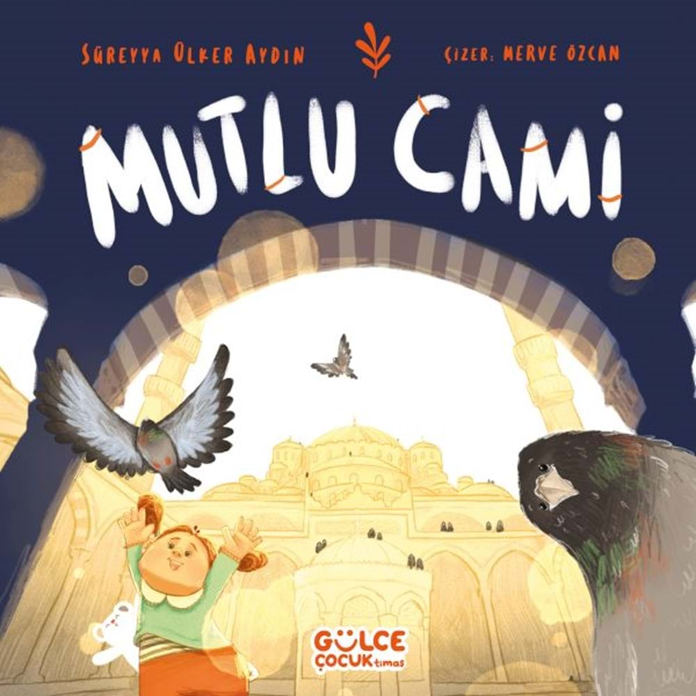 MUTLU CAMİ-SÜREYYA ÜLKER AYDIN-GÜLCE ÇOCUK TİMAŞ