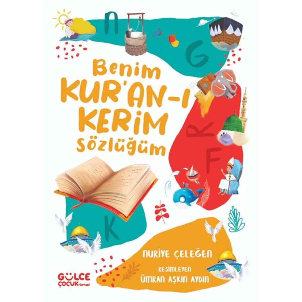 BENİM KURAN I KERİM SÖZLÜĞÜM (FLEKSİ CİLT)-NURİYE ÇELEĞEN-GÜLCE ÇOCUK TİMAŞ