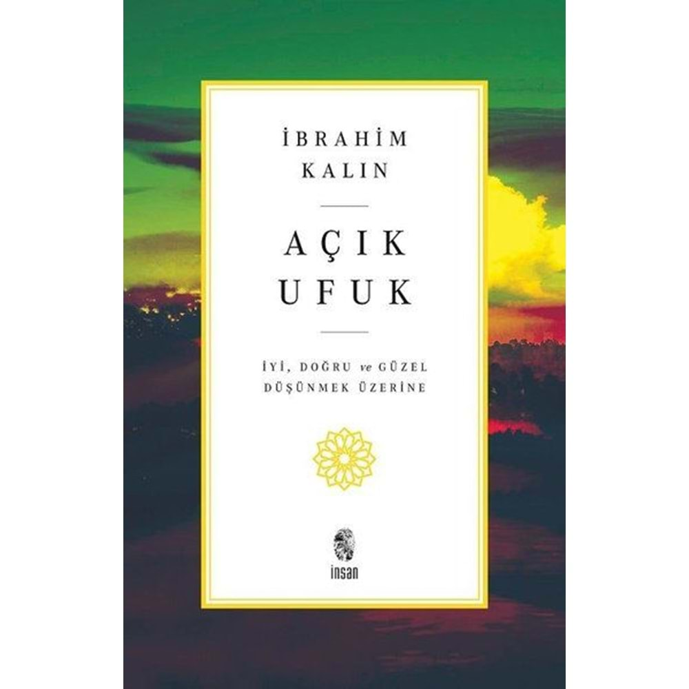 AÇIK UFUK-İBRAHİM KALIN-İNSAN YAYINLARI